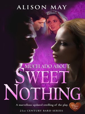 cover image of Much Ado About Sweet Nothing